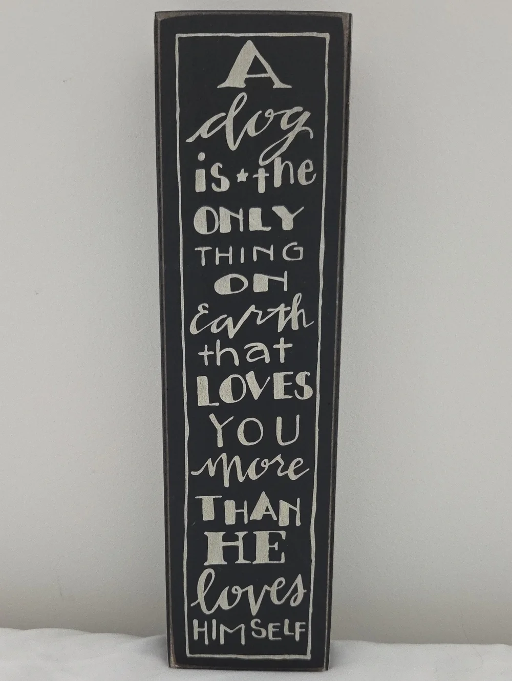 PRIMATIVES BY KATHY DOG QUOTE HANGING OR STANDING SIGN